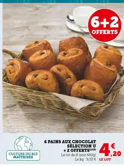 Super U U 6 pains aux chocolat + 2 offerts offre