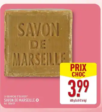 ALDI LA BRANCHE D’OLIVIER Savon de marseille offre