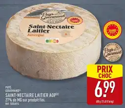ALDI PAYS GOURMAND Saint-nectaire laitier aop offre