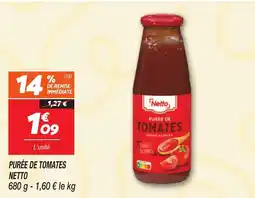 Netto Purée de tomates netto offre