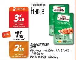 Netto Jambon sec italien netto offre