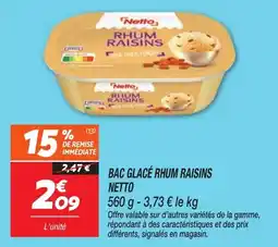 Netto Bac glacé rhum raisins netto offre