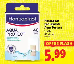 Lidl HANSAPLAST pansements Aqua Protect offre