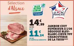 Bi1 Jambon cuit supĂ©rieur Ă l'os dĂ©gougĂ© bleu- blanc-cĆur vpf charcuterie de la thur offre