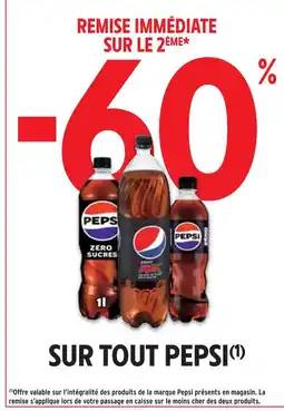 Intermarché PEPSI -60% REMISE IMMÉDIATE SUR LE 2ÈME SUR TOUT PEPSI offre