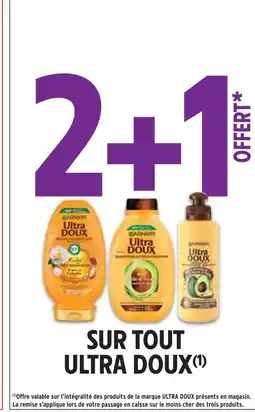 Intermarché ULTRA DOUX 2+1 offert sur tout Ultra Doux offre