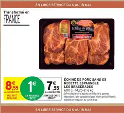 Intermarché LES BRASÉRADES Échine de porc sans os recette espagnole offre