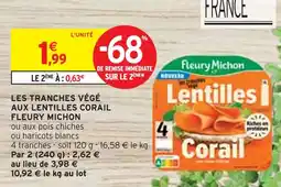 Intermarché FLEURY MICHON Les tranches végé aux lentilles corail offre