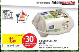 Intermarché VOLAÉ 6 œufs plein air offre