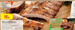 Intermarché CHARCUTERIE DU BLAVET Ribs à la provençale offre