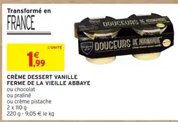 Intermarché FERME DE LA VIEILLE ABBAYE Crème dessert vanille offre