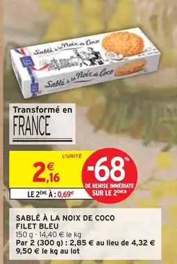 Intermarché FILET BLEU Sablé à la noix de coco offre