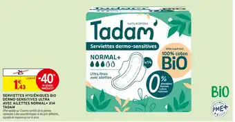 Intermarché Tadam Serviettes hygiéniques bio dermo-sensitives ultra avec ailettes normal+ x14 offre