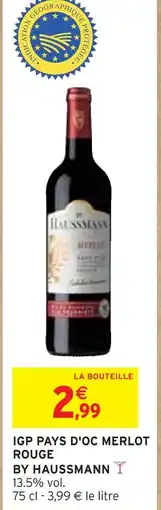 Intermarché BY HAUSSMANN IGP Pays d'Oc merlot rouge offre