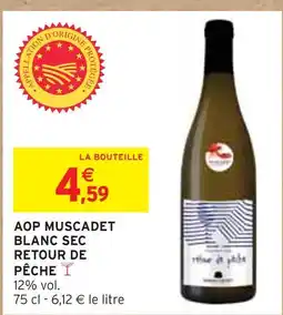 Intermarché AOP Muscadet Blanc Sec Retour de Pêche offre