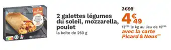 Picard 2 galettes légumes du soleil mozzarella poulet offre