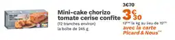 Picard Mini-cake chorizo tomate cerise confite offre