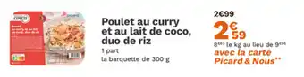 Picard Poulet au curry et au lait de coco duo de riz offre