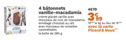 Picard 4 bĂątonnets vanille macadamia offre