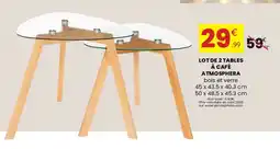 Stokomani Lot de 2 tables à café atmosphera offre