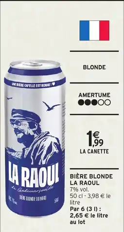 Intermarché Express Bière blonde la raoul offre