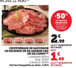U Express Chiffonnade de saucisson au choix ou de speck ou de jambon cru soit ou de coppa offre