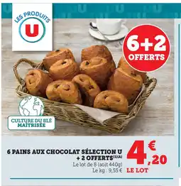U Express 6 pains aux chocolat sélection u offre