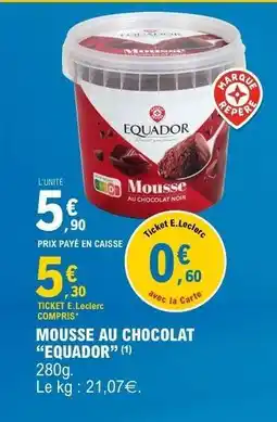 E.Leclerc Mousse au chocolat Equador offre