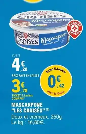 E.Leclerc Mascarpone LES CROISÉS offre