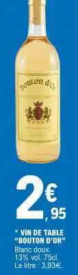 E.Leclerc VIN DE TABLE BOUTON D'OR offre