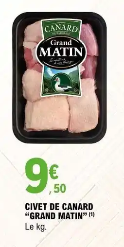 E.Leclerc CIVET DE CANARD 'GRAND MATIN' offre