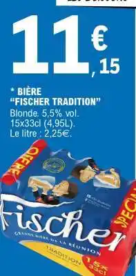 E.Leclerc BIÈRE “FISCHER TRADITION” offre