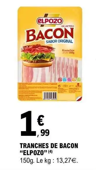 E.Leclerc TRANCHES DE BACON “ELPOZO” offre