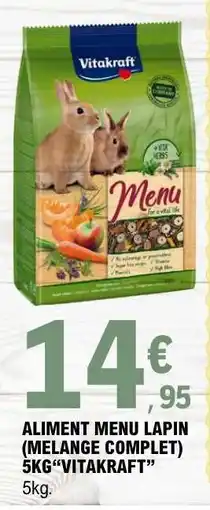E.Leclerc ALIMENT MENU LAPIN (MELANGE COMPLET) 5KG “VITAKRAFT” offre