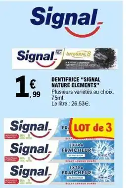 E.Leclerc DENTIFRICE “SIGNAL NATURE ELEMENTS” offre