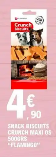 E.Leclerc SNACK BISCUITS CRUNCH MAXI OS 500GRS “FLAMINGO” offre