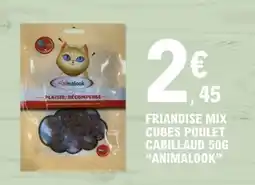 E.Leclerc FRIANDISE MIX CUBES POULET CABILLAUD 50G ANIMALOOK offre