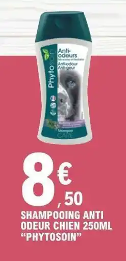 E.Leclerc SHAMPOOING ANTI ODEUR CHIEN 250ML “PHYTOSOIN” offre