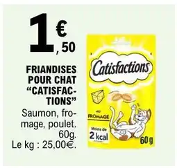 E.Leclerc Friandises pour chat Catisfactions offre
