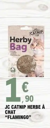 E.Leclerc JC CATNIP HERBE À CHAT “FLAMINGO” offre