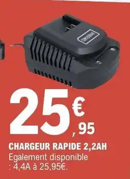 E.Leclerc CHARGEUR RAPIDE 2,2AH offre