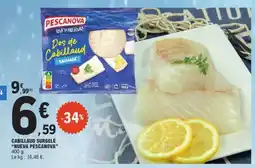 E.Leclerc CABILLAUD SURGELÉ “NUEVA PESCANOVA” offre