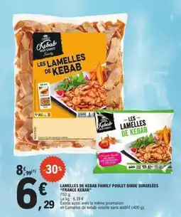 E.Leclerc LAMELLES DE KEBAB FAMILY POULET DINDE SURGELÉES FRANCE KEBAB offre