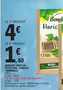 E.Leclerc Haricots verts ou petits pois surgelés Bonduelle offre