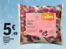 E.Leclerc MÉLANGE FRUITS ROUGES SURGELÉS 'CROPS' offre