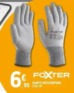 E.Leclerc FOXTER GANTS ANTICOUPURE offre