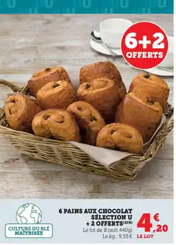 Super U 6 pains aux chocolat sélection u + 2 offerts offre