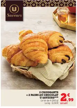 Super U 2 croissants + 2 pains au chocolat u saveurs offre