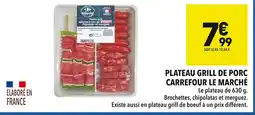 Supeco CARREFOUR LE MARCHÉ Plateau grill de porc offre