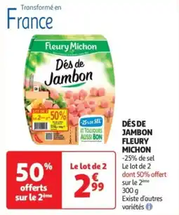 Auchan Supermarché Dés de jambon fleury michon offre